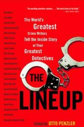 The Lineup: The World's Greatest Crime Writers Tell the Inside Story of Their Greatest Detectives (ISBN: 9780316031943)