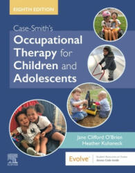 Case-Smith's Occupational Therapy for Children and Adolescents (ISBN: 9780323512633)