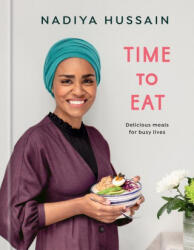 Time to Eat: Delicious Meals for Busy Lives: A Cookbook (ISBN: 9780593233535)
