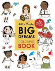 Little People, Big Dreams Coloring Book: 15 Dreamers to Color - Lisbeth Kaiser (ISBN: 9780711261365)