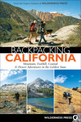 Backpacking California: Mountain Foothill Coastal & Desert Adventures in the Golden State (ISBN: 9780899979588)