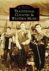 Traditional Country & Western Music - Anderson, Karl (ISBN: 9781467105392)