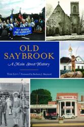 Old Saybrook: A Main Street History (ISBN: 9781467143417)