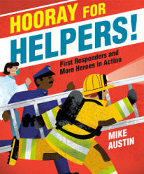 Hooray for Helpers! : First Responders and More Heroes in Action (ISBN: 9781524765637)