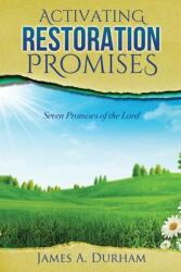 Activating Restoration Promises: Seven Promises of the Lord (ISBN: 9781632214935)