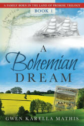 Bohemian Dream - GWEN KARELLA MATHIS (ISBN: 9781641844529)