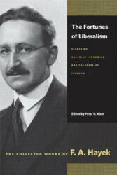 Fortunes of Liberalism - F A Hayek (2008)
