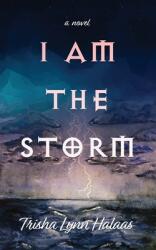 I Am the Storm (ISBN: 9781735203607)