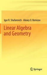 Linear Algebra and Geometry - I R Shafarevich (2012)