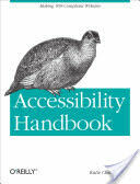 Accessibility Handbook - Katie Cunningham (2012)