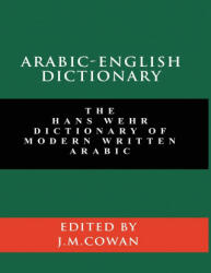 Arabic-English Dictionary - J. Milton Cowan (ISBN: 9781777257323)