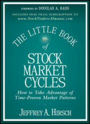 Little Book of Stock Market Cycles - How to Take Advantage of Time-Proven Market Patterns - Jeffrey A Hirsch (2012)
