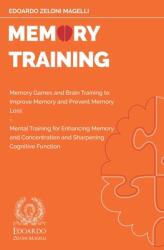 Memory Training: Memory Games and Brain Training to Improve Memory and Prevent Memory Loss - Mental Training for Enhancing Memory and C (ISBN: 9781801119627)