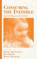 Consuming the Inedible: Neglected Dimensions of Food Choice (ISBN: 9781845456849)