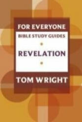 For Everyone Bible Study Guide: Revelation - Tom Wright (2012)