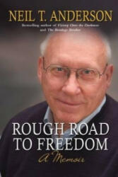 Rough Road to Freedom - Neil Anderson (2012)