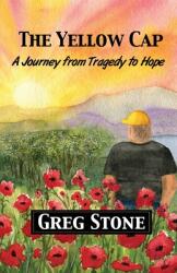 The Yellow Cap: A Journey fromTragedy to Hope (ISBN: 9781951960087)