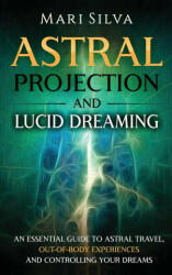 Astral Projection and Lucid Dreaming - Silva Mari Silva (ISBN: 9781952559877)