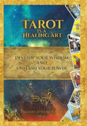 Tarot Is a Healing Art - Zachary D. Weaver (ISBN: 9781982251437)