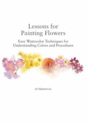 Lessons for Painting Flowers (ISBN: 9784865054897)