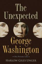 The Unexpected George Washington: His Private Life (ISBN: 9780471744962)