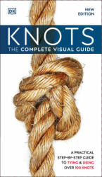 Knots: The Complete Visual Guide (ISBN: 9780744028478)