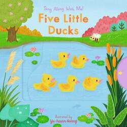 Five Little Ducks: Sing Along with Me! - Yu-Hsuan Huang (ISBN: 9780763699338)
