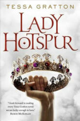 Lady Hotspur - Tessa Gratton (ISBN: 9780765392503)