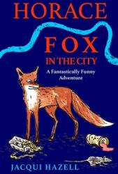 Horace Fox in the City (ISBN: 9780995726840)