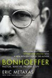 Bonhoeffer: Pastor, Martyr, Prophet, Spy (ISBN: 9781400224647)