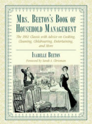 Mrs. Beeton's Book of Household Management - Sarah A. Chrisman (ISBN: 9781510760257)