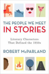 People We Meet in Stories - Robert McParland (ISBN: 9781538130353)