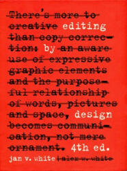 Editing by Design: The Classic Guide to Word-And-Picture Communication for Art Directors, Editors, Designers, and Students - Alex W. White (ISBN: 9781621537601)