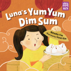 Luna's Yum Yum Dim Sum (ISBN: 9781623541309)
