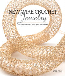Wire Crochet Jewelry - Yael Falk (ISBN: 9781632506931)