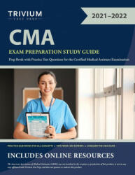 CMA Exam Preparation Study Guide: Prep Book with Practice Test Questions for the Certified Medical Assistant Examination (ISBN: 9781635309508)