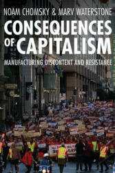 Consequences of Capitalism: Manufacturing Discontent and Resistance (ISBN: 9781642592634)