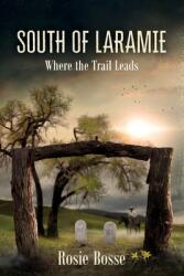 South of Laramie (ISBN: 9781643180694)