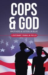 Cops & God: Brothers & Sisters in Blue (ISBN: 9781664203013)
