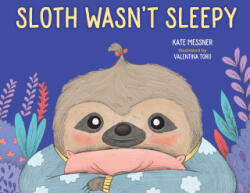 Sloth Wasn't Sleepy - Valentina Toro (ISBN: 9781683645467)