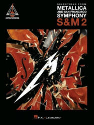 Selections from Metallica and San Francisco Symphony - S&m 2: Guitar Recorded Versions Authentic Transcriptions in Notes & Tab - San Francisco Symphony (ISBN: 9781705114148)