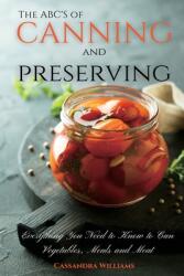 The ABC'S of Canning and Preserving: Everything You Need to Know to Can Vegetables Meals and Meats (ISBN: 9781914128097)