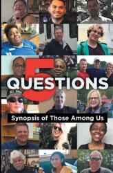 5 Questions: Synopsis of Those Among Us (ISBN: 9781951357047)