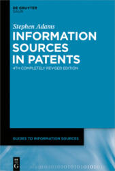 Information Sources in Patents - Stephen Adams (ISBN: 9783110550061)