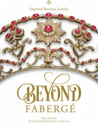 Beyond Faberg: Imperial Russian Jewelry (ISBN: 9780764360435)