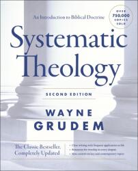 Systematic Theology, Second Edition - GRUDEM WAYNE A (ISBN: 9780310517979)