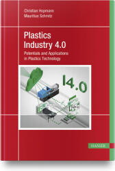 Plastics Industry 4.0: Potentials and Applications in Plastics Technology (ISBN: 9781569907962)