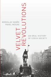 Velvet Revolutions: An Oral History of Czech Society (ISBN: 9780197546277)