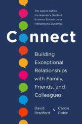 Connect: Building Exceptional Relationships with Family, Friends, and Colleagues - Carole Robin (ISBN: 9780593237090)