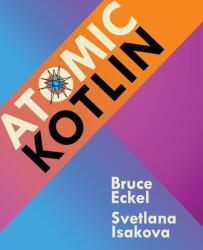 Atomic Kotlin - Svetlana Isakova (ISBN: 9780981872551)
